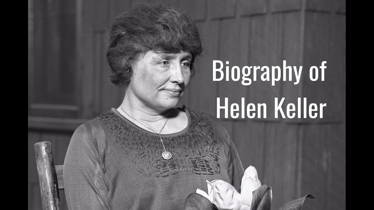 Biography of Helen Keller | Helen Keller story