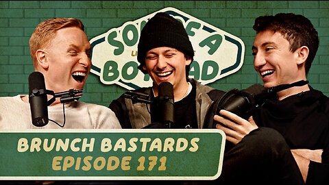 Brunch Bastards | Son of a Boy Dad #171