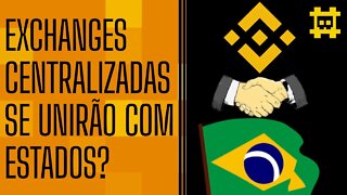 Todas as exchanges centralizadas terminarão trabalhando para os Estados? - [CORTE]