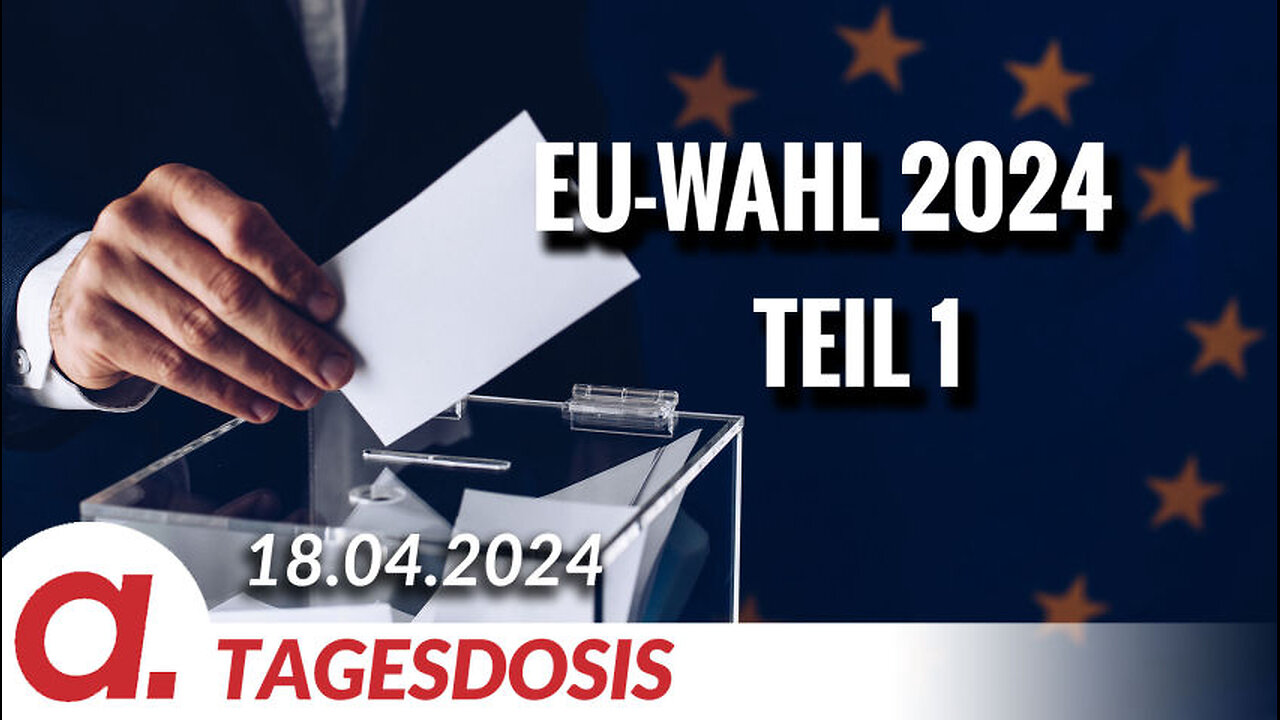 EU-Wahl 2024 Teil 1 | Von Wolfgang Effenberger