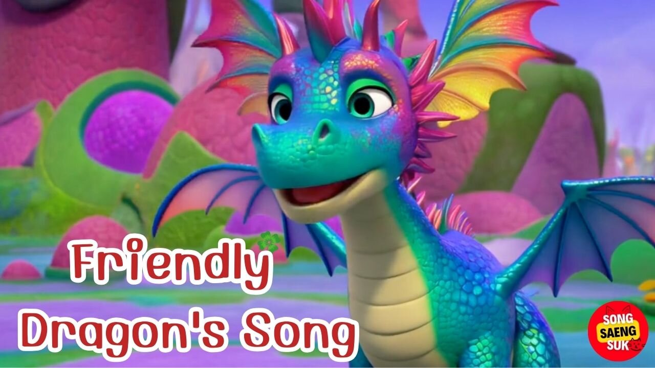 Friendly Dragon's Song.