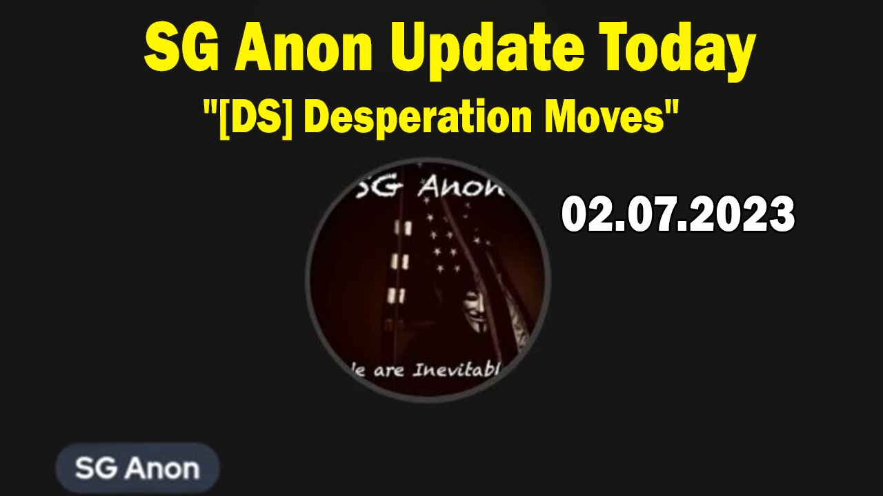 SG Anon Update Today: "Discusses Successes In The Underground War, [DS] Desperation Moves"