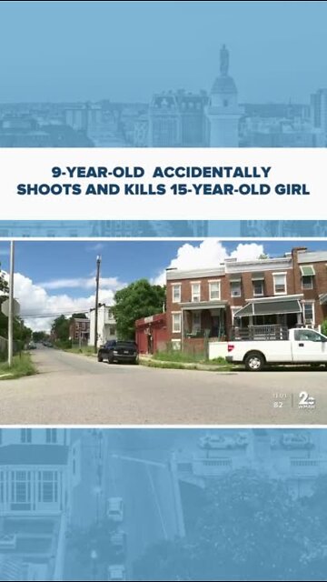 9-year-old accidentally shoots, kills 15-year-old girl
