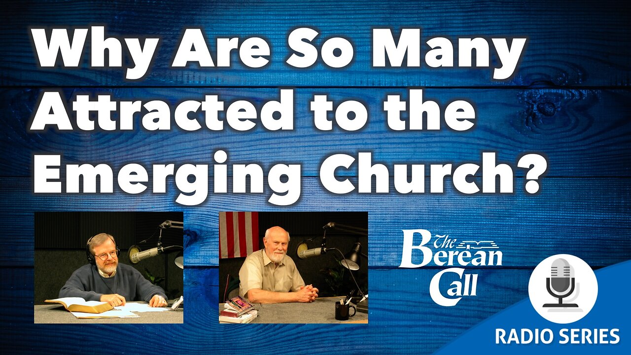 Why Are So Many Attracted to the Emerging Church?