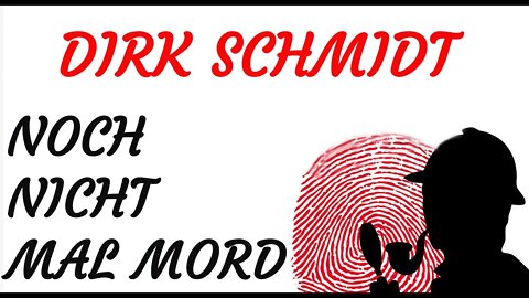 KRIMI Hörspiel - Dirk Schmidt - NOCH NICHT MAL MORD