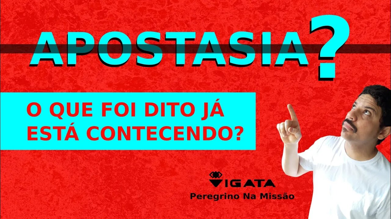 APOSTASIA l O que foi dito, já está acontecendo ?