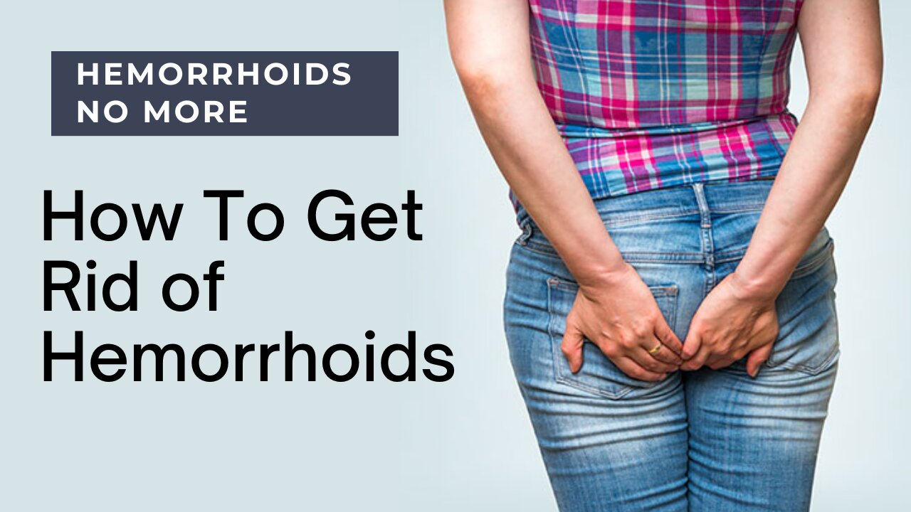 how to eliminate all Hemorrhoids issues