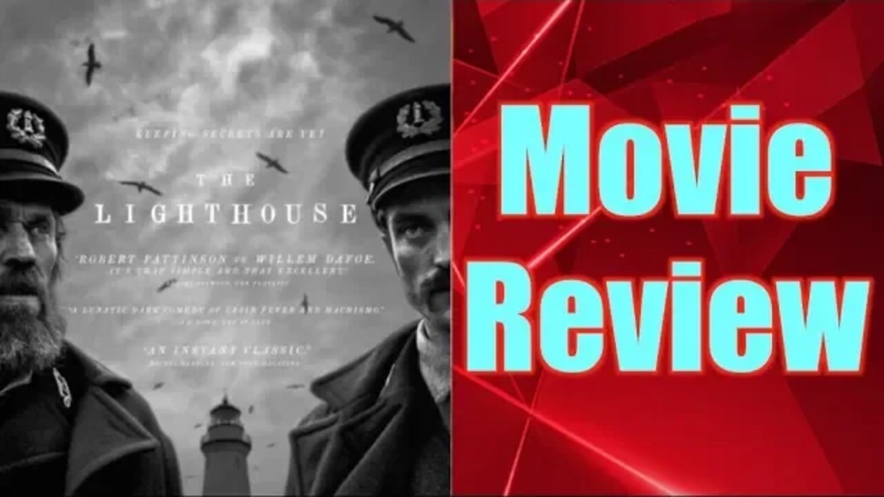 The Lighthouse - Movie Review