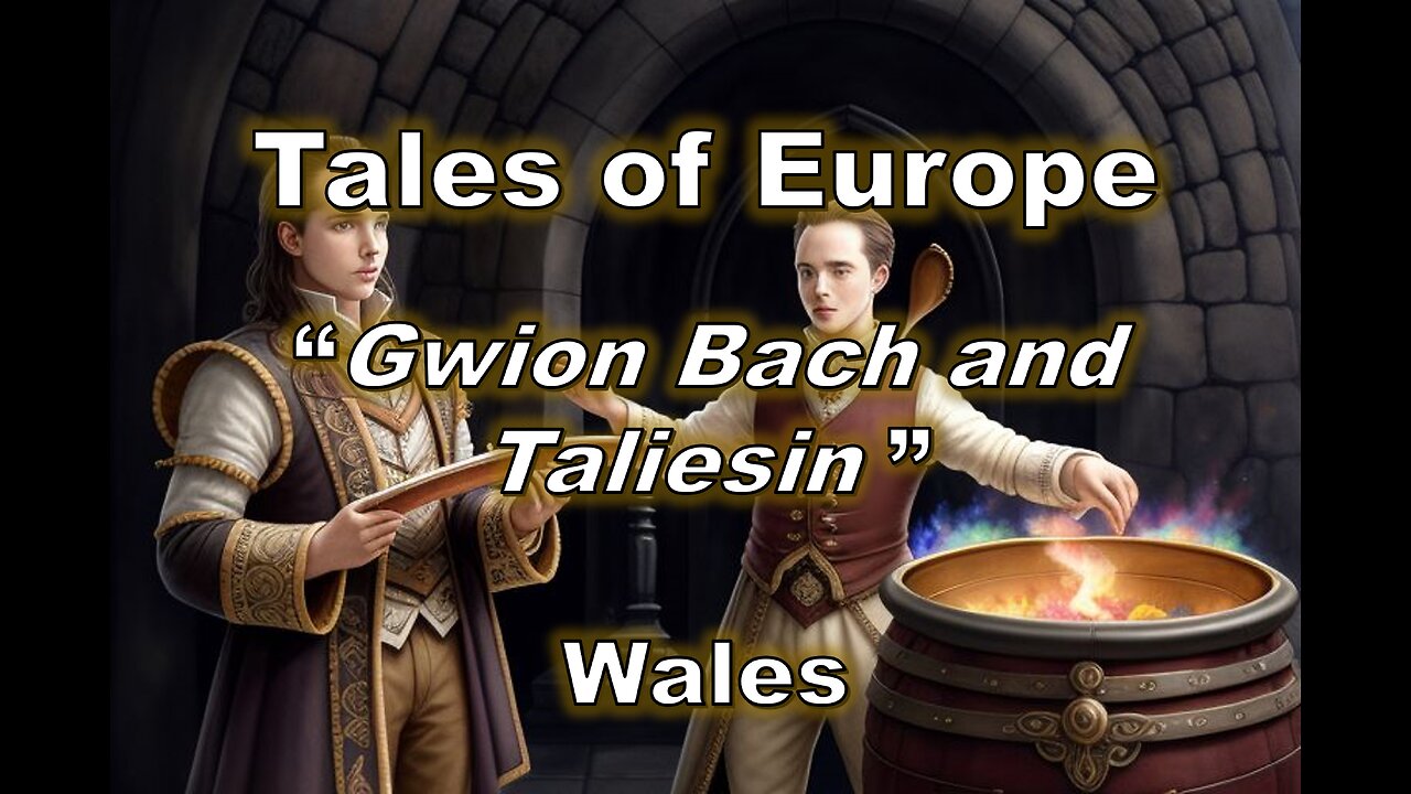 Gwion Bach and Taliesin