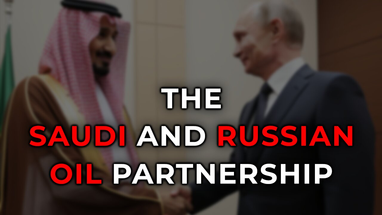 Saudi Arabia and Russia: A Powerful Energy Partnership in the Oil Market