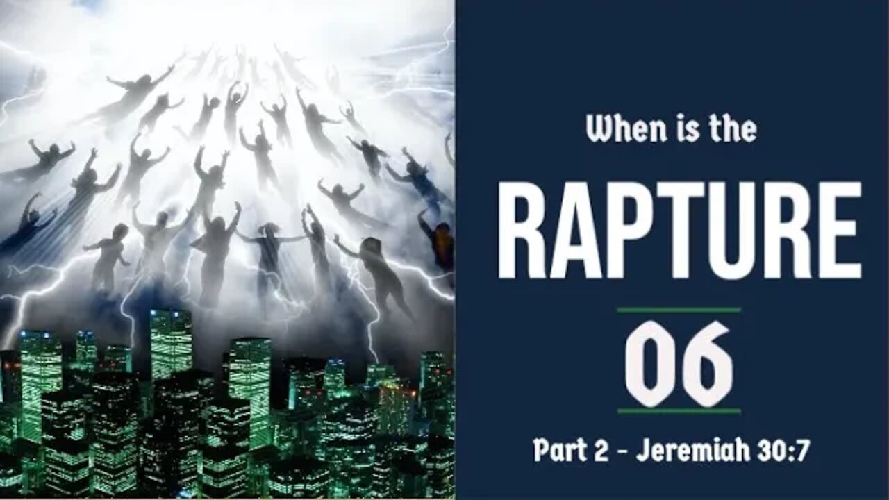 The Rapture Sermon Series 06. When is the Rapture? - part 2. Dr Andy Woods