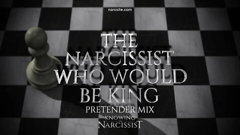 The Narcissist Who Would Be King (Pretender Mix)