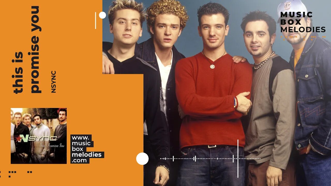 [Music box melodies] - This is promise you by NSYNC