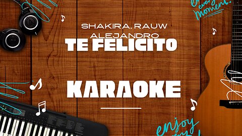 Te Felicito - Shakira, Rauw Alejandro♬ Karaoke