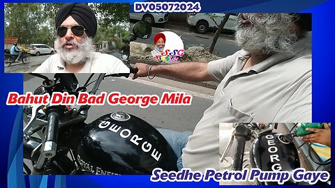 Bahut Din Bad George Mila | Seedhe Petrol Pump Gaye DV05072024 @SSGVLogLife