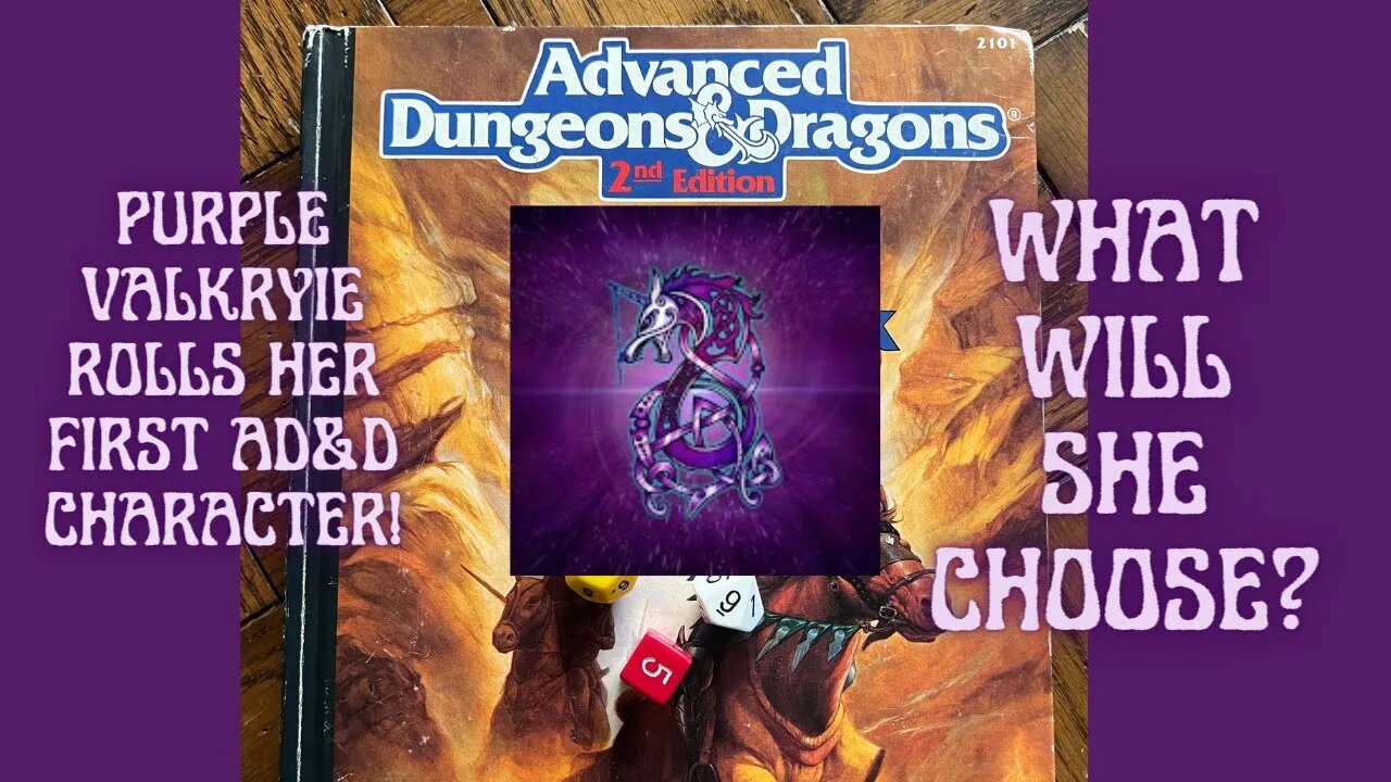 AD&D 2nd Edition Random Encounters 'snack size' Part 2 - Purple Valkryie rolls her character!