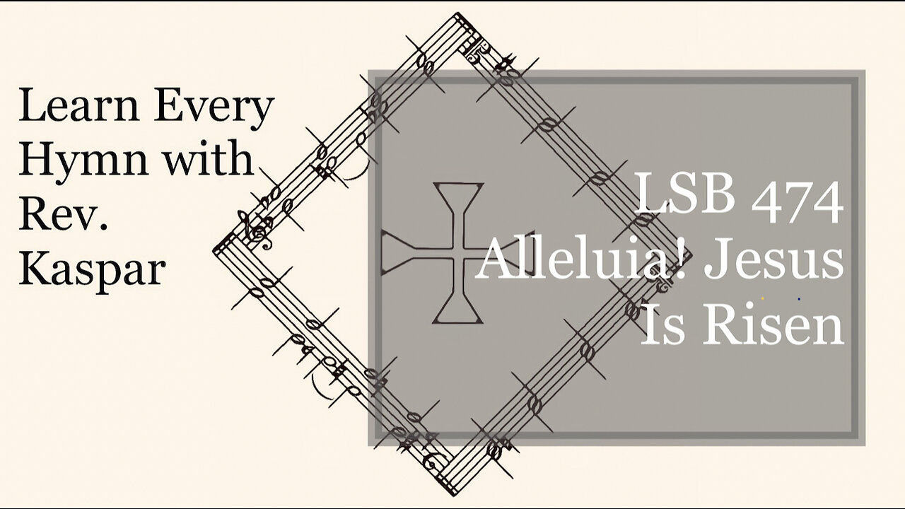 LSB 474 Alleluia! Jesus Is Risen ( Lutheran Service Book )