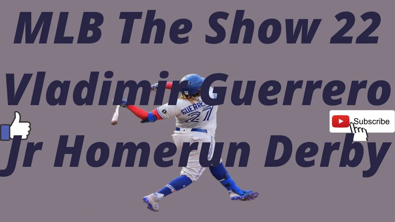 MLB The Show 22 Vladimir Guerrero Jr Homerun Derby