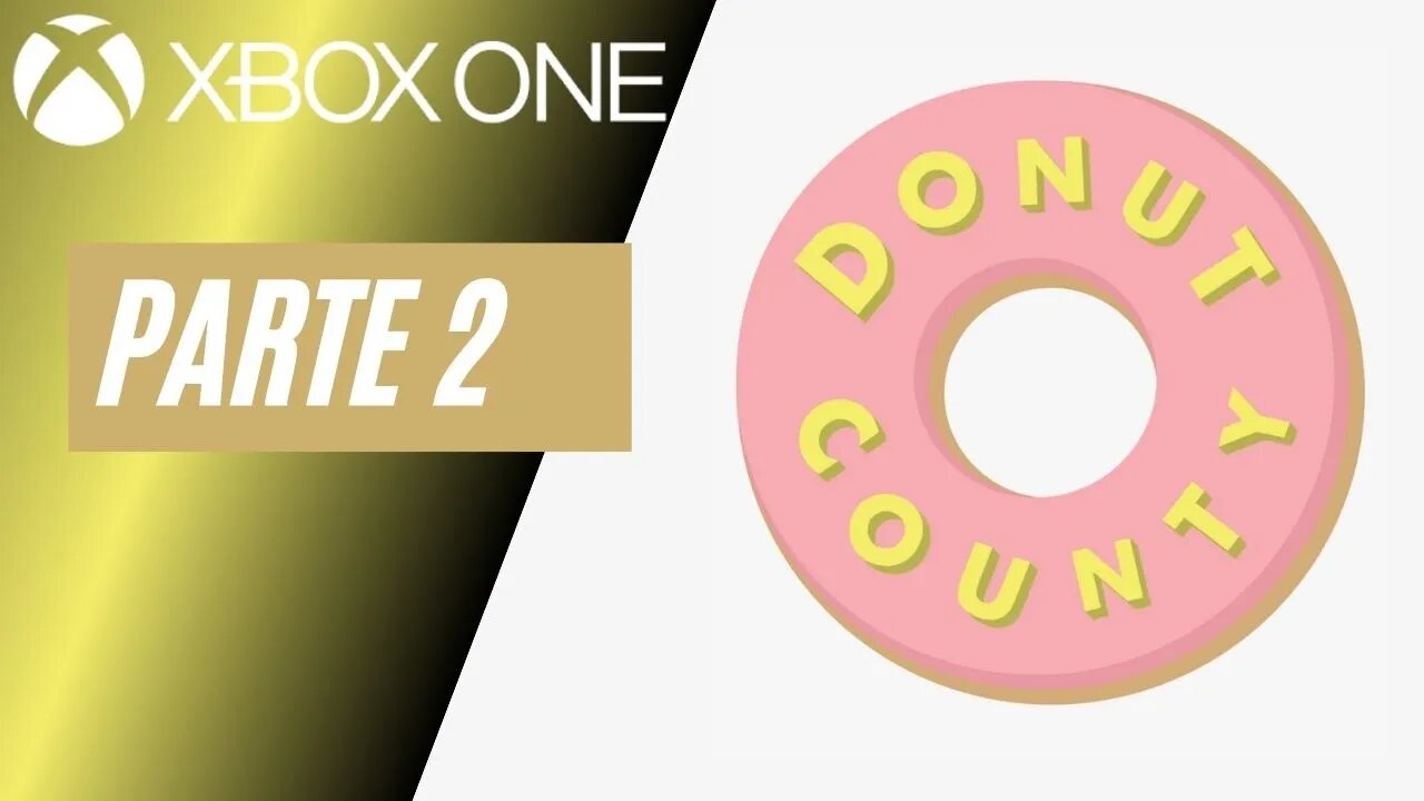 DONUT COUNTY - PARTE 2 (XBOX ONE)