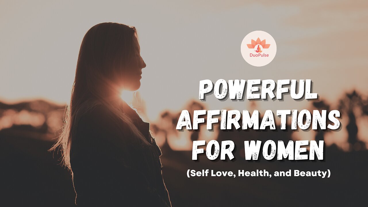 Powerful Affirmations for Women | DuoPulse