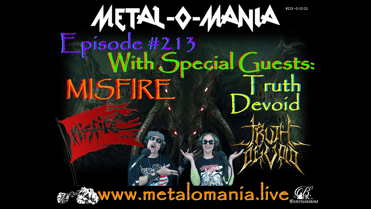 #213 - Metal-O-Mania - Special Guests - Misfire and Truth Devoid