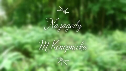 Na jagody - Maria Konopnicka audiobook