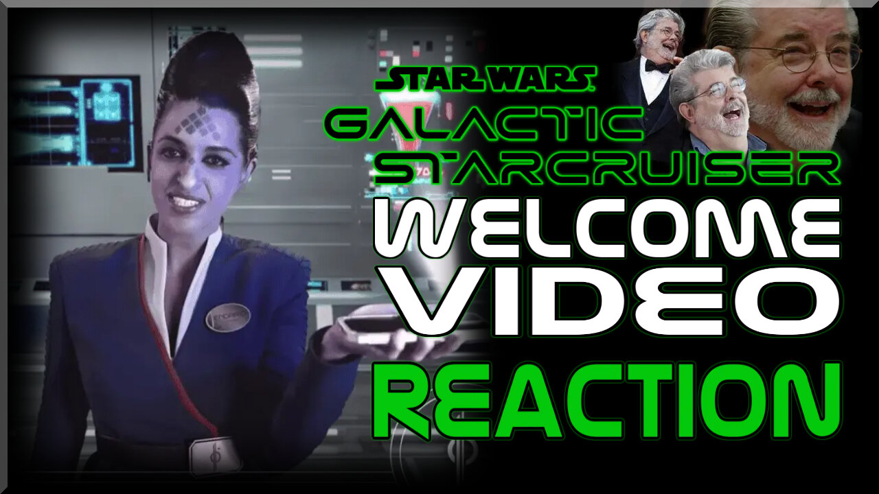 Galactic Starcruiser Welcome Video Reaction