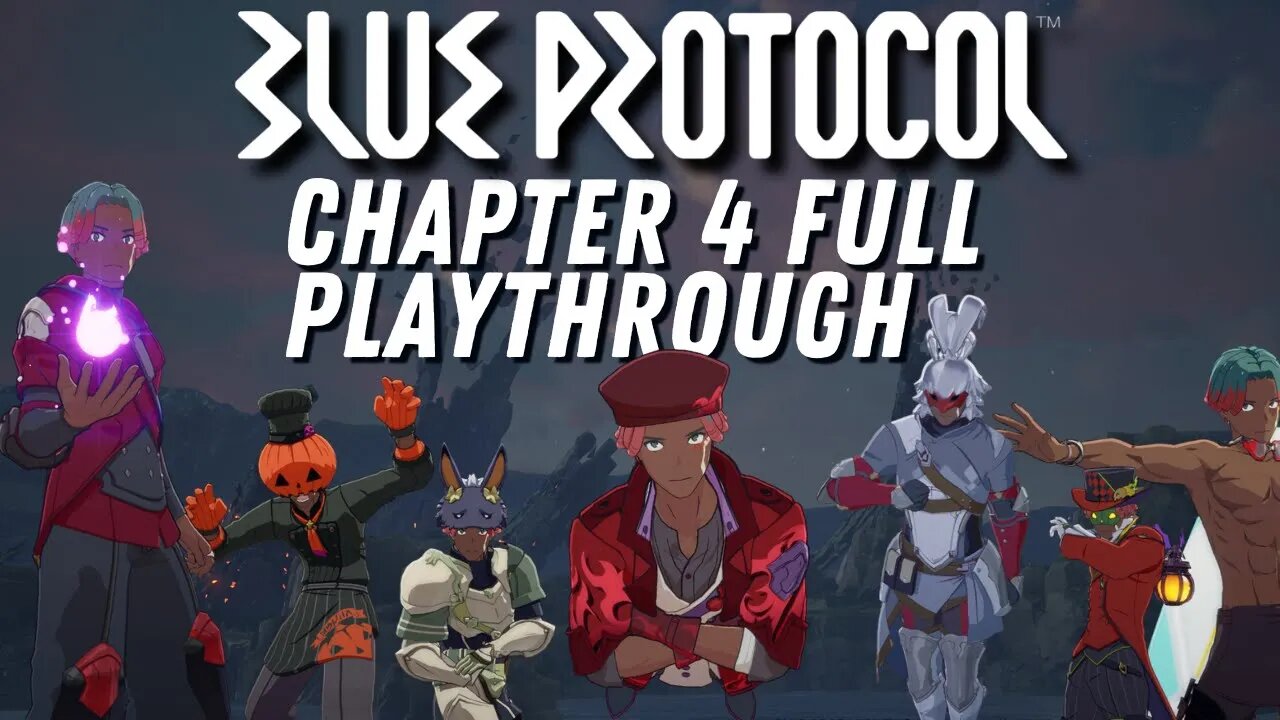 BLUE PROTOCOL FULL CHAPTER 4 PLAYTHROUGH