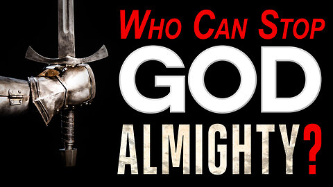 Who Can Stop God Almighty? | Pastor Shane Idleman