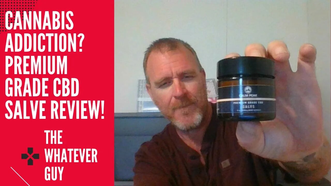 Cannabis Addiction? Premium Grade CBD Salve Review!