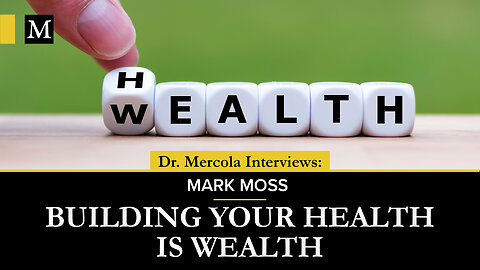 Building Your Health is Wealth – Interview With Mark Moss