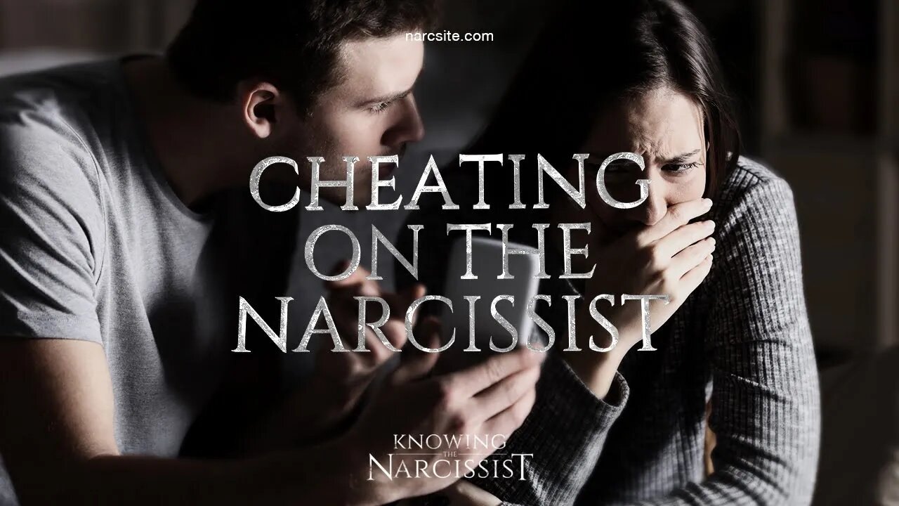 Cheating On The Narcissist