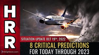 10-19-22 S.U. - 8 CRITICAL PREDICTIONS for today through 2023