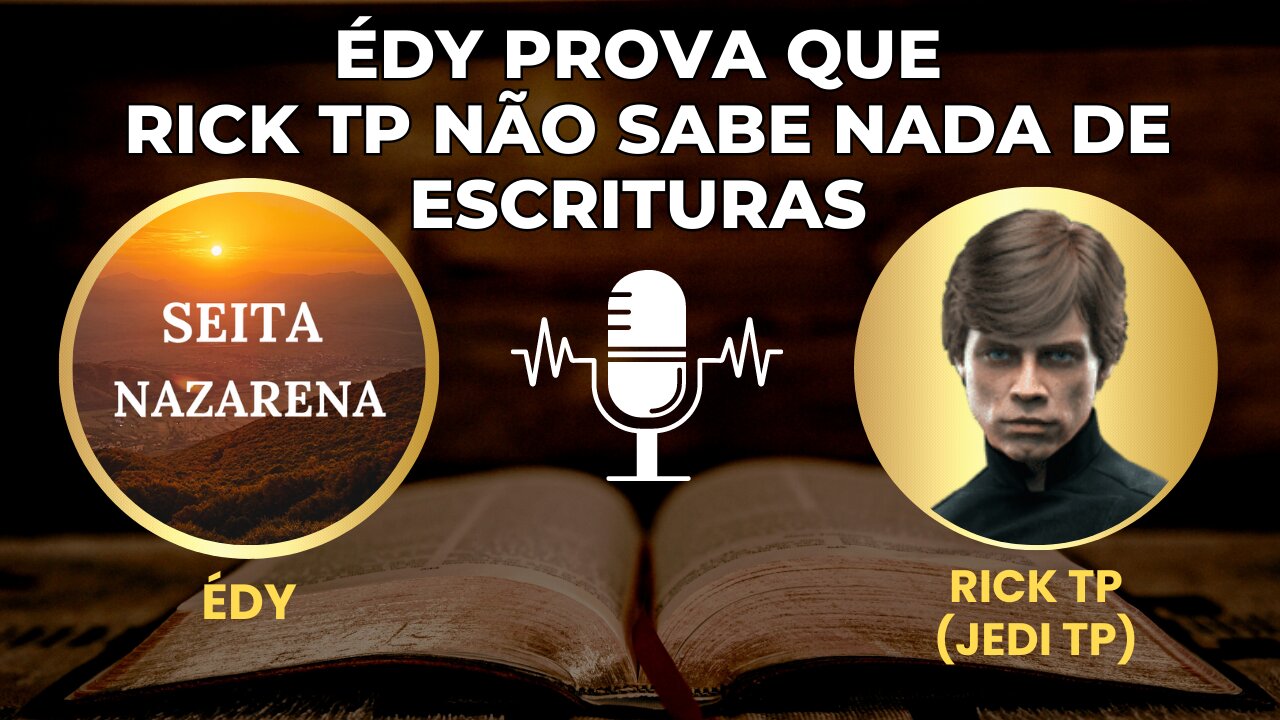 ÉDY PROVA QUE RICK TP NÃO SABE NADA DAS ESCRITURAS, E ACABA SENDO HUMILHADO AO VIVO | PODCAST #3