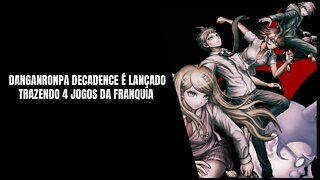 Danganronpa Decadence Nintendo Switch (Jogo de Aventura Já Disponível)