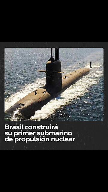 La Armada brasileña impulsa la construcción de su primer submarino de propulsión nuclear