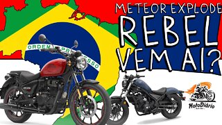 Meteor 350 EXPLODE em VENDAS no BRASIL! AGORA a HONDA REBEL VEM AI?