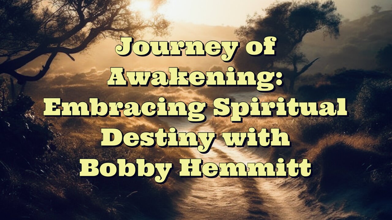 Bobby Hemmitt: Journey of Awakening