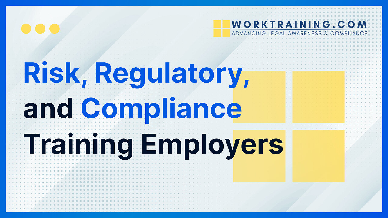Risk, Regulatory, and Compliance Training Employers