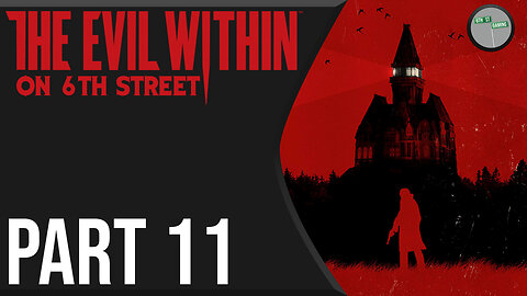 The Evil Within on 6th Street Part 11