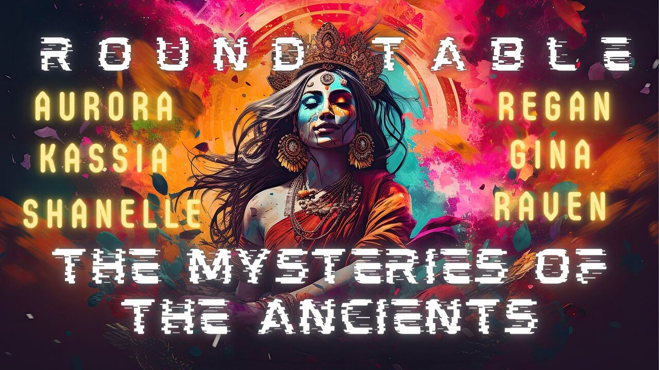 The Mysteries of the Ancients | Round Table