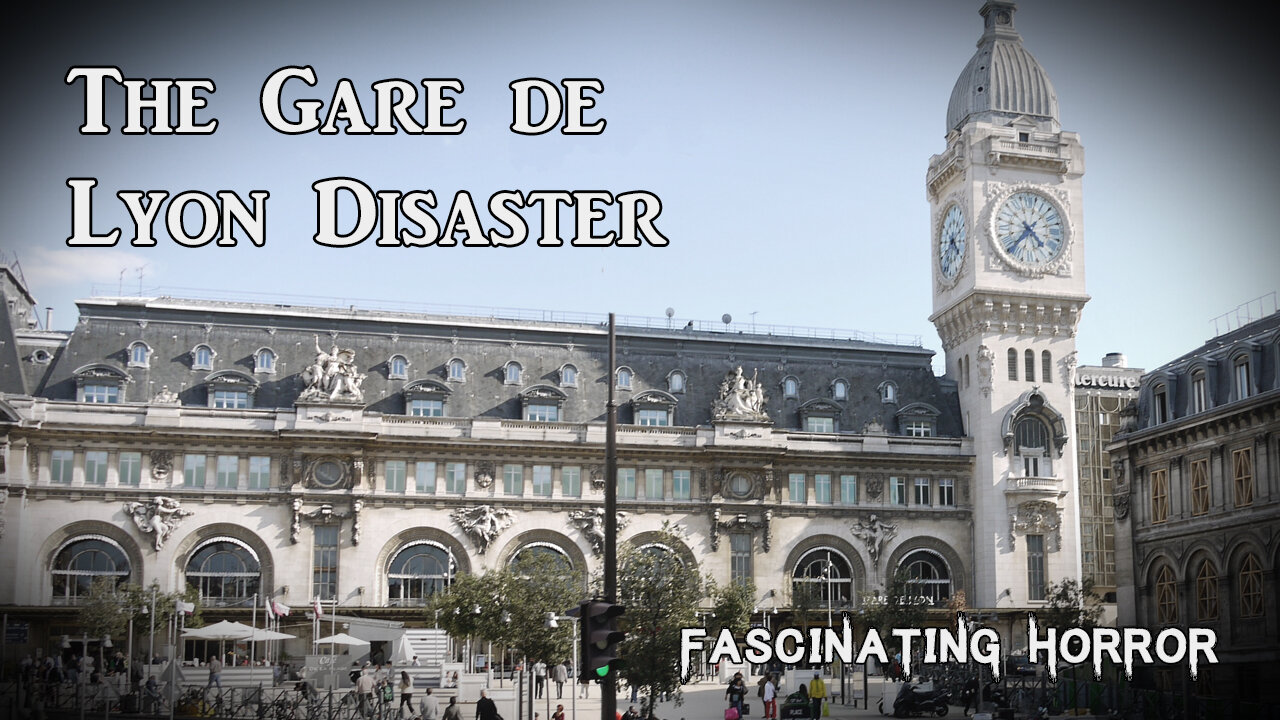 The Gare de Lyon Disaster | Fascinating Horror