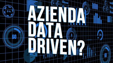 Quello che Nessuno Ti Dice sulle Aziende Data-Driven