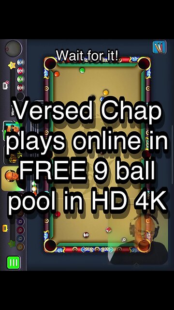 Versed Chap plays online in FREE 9 ball pool in HD 4K 🎱🎱🎱 8 Ball Pool 🎱🎱🎱