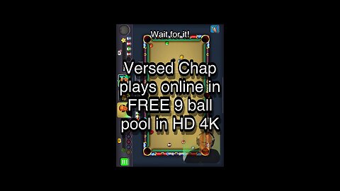 Versed Chap plays online in FREE 9 ball pool in HD 4K 🎱🎱🎱 8 Ball Pool 🎱🎱🎱