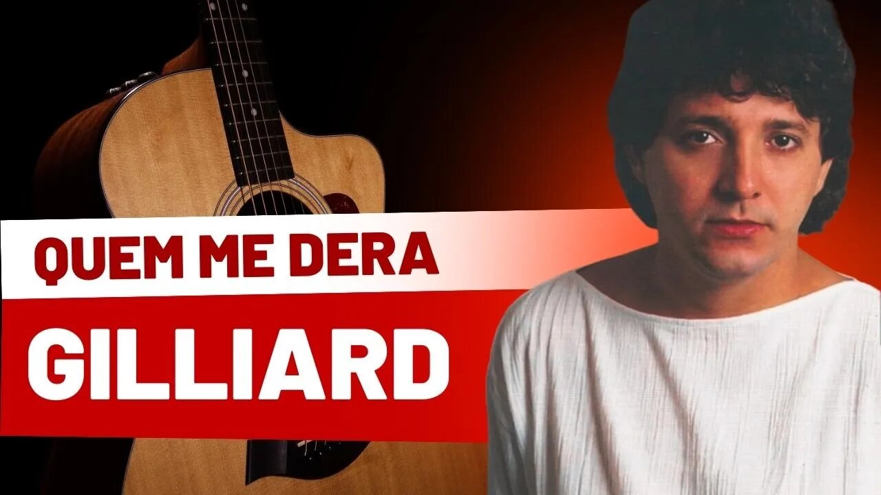 COMO TOCAR Quem Me Dera - Gilliard no Violão