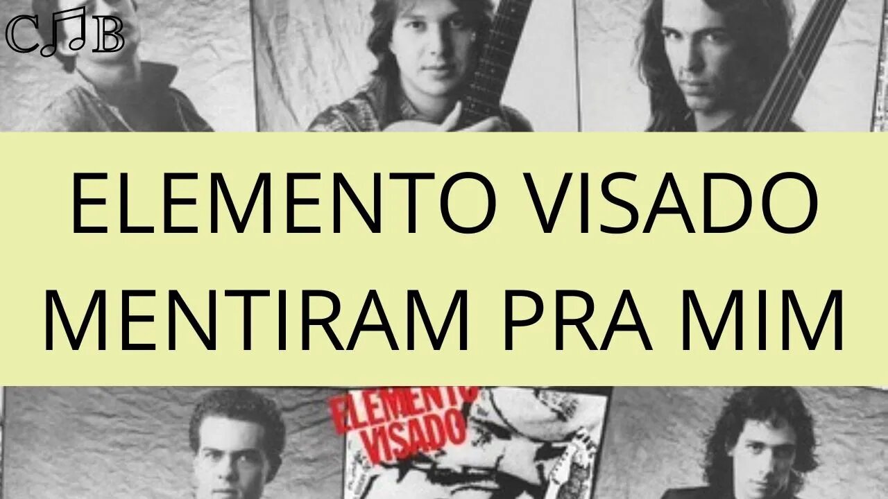 Elemento Visado - Mentiram Pra Mim