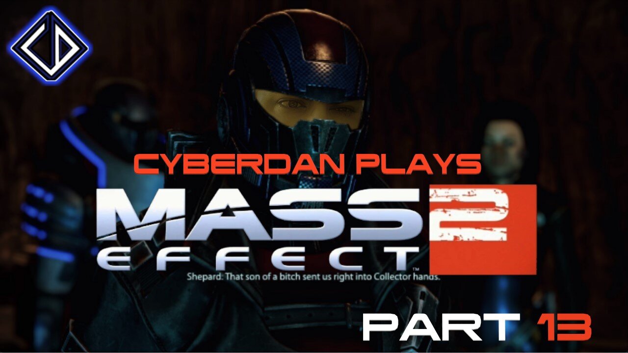 CyberDan Plays Mass Effect 2 (Part 13)