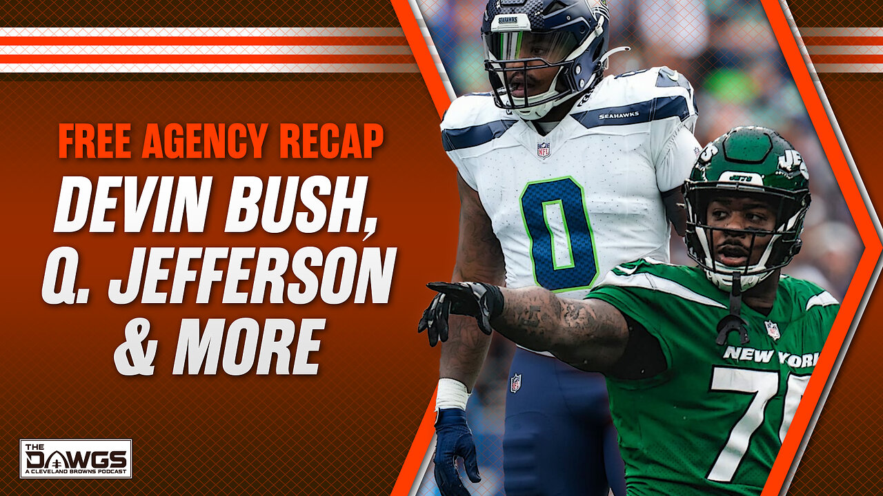 Devin Bush, Quinton Jefferson + Free Agency Week Recap | Cleveland Browns Podcast