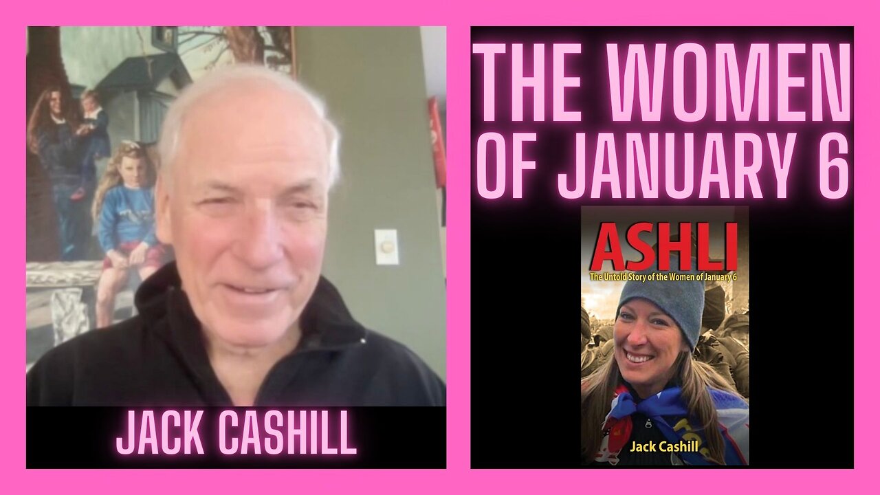 The Women of January 6 w/ Jack Cashill